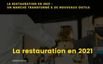 Webinar : La restauration en 2021 et ses nouveaux outils