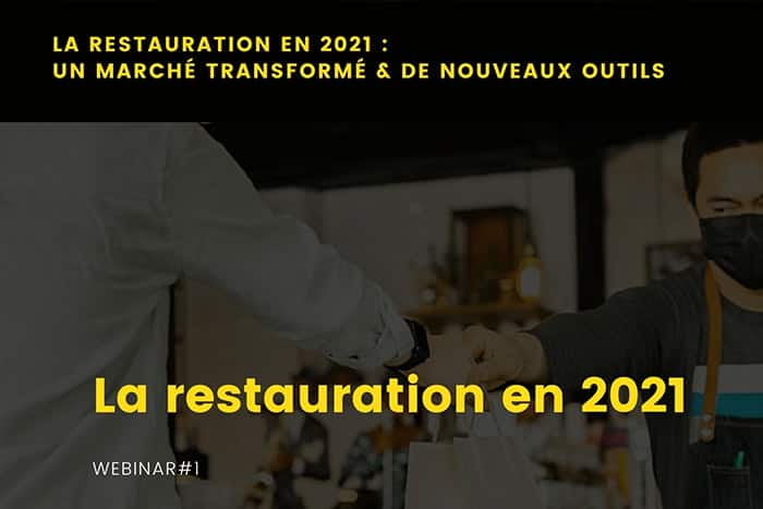 Webinar : La restauration en 2021 et ses nouveaux outils